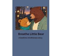 Breathe, Little Bear - English: A mindful bedtime story with Star, Flower & Candle breaths (ages 3-6)