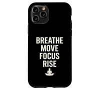 BREATHE MOVE FOCUS RISE spirituality yoga meditation nature Case for iPhone 11 Pro