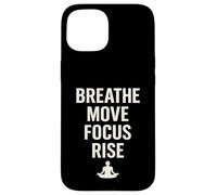 BREATHE MOVE FOCUS RISE spirituality yoga meditation nature Case for iPhone 15