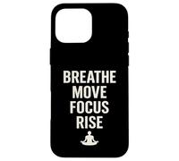 BREATHE MOVE FOCUS RISE spirituality yoga meditation nature Case for iPhone 16 Pro Max