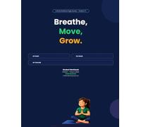 Breathe, Move, Grow: A Social-Emotional Yoga Journey · Grades 3-5