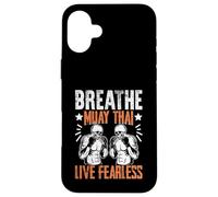 Breathe Muay Thai Live Fearless Muay Thai Case for iPhone 16 Plus