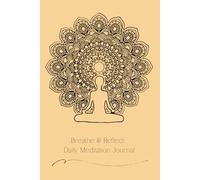 Breathe & Reflect: Daily Meditation Journal