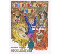 Breathe, Roar, Move :: A Yoga Practice for Big Emotions