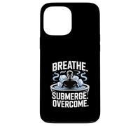 Breathe Submerge Overcome Ice Bath Case for iPhone 13 Pro Max