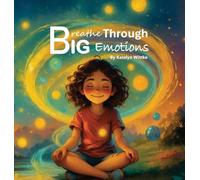 Breathe Through Big Emotions