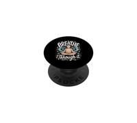 Breathe Through It Meditation Mindfulness Zen PopSockets Adhesive PopGrip