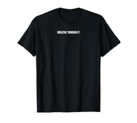Breathe Through It, Mental Health Therapy T-Shirt