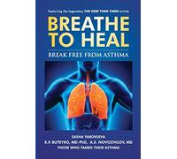Breathe to Heal: Break Free From Asthma: 2 (Breathing Normalization)
