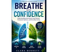 Breathe with Confidence: Understanding Interstitial Lung Disease, Treatment Options, and Everyday Living