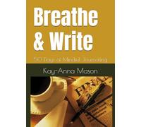 Breathe & Write: 50 Days of Mindful Journaling