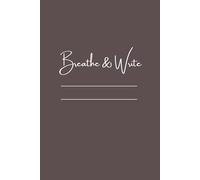 Breathe & Write: A Notebook for Calm Thoughts