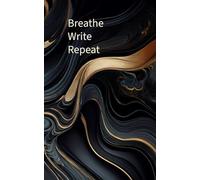 Breathe. Write. Repeat.: Notes