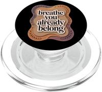 Breathe You Already Belong Imposter Syndrome Support PopSockets PopGrip for MagSafe