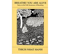 Breathe! You Are Alive