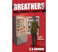 Breathers: A Zombie's Lament