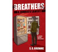 Breathers: A Zombie's Lament