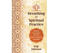 Breathing as Spiritual Practice : Experiencing the Presence of God