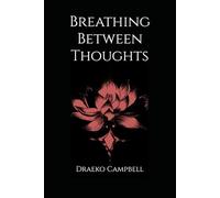 Breathing Between Thoughts