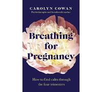 Breathing for Pregnancy: How to find calm through the four trimesters