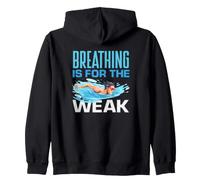 Breathing Is For The Weak Funny Swimming Swim Swimmer Zip Hoodie