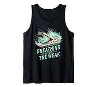 Breathing Is For The Weak Swimming Humor Tank Top