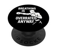 Breathing Is Overrated Anyway Boxing Humor PopSockets Adhesive PopGrip