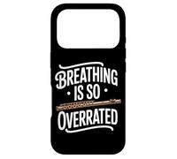 Breathing Is So Overrated Funny Flute Band Flutist Case for iPhone 17 Pro