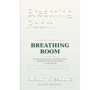 Breathing Room: Calm the Money Anxiety, Take Back Control, and Build a Life That Feels Steady - on Any Income