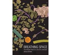 Breathing Space - How Allergies Shape Our Lives and Landscapes