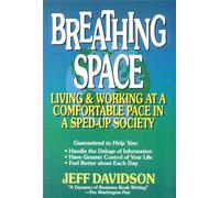 Breathing Space: Living and Working at a Comfortable Pace in a Sped-Up Society