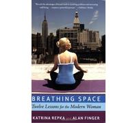Breathing Space: Twelve Lessons for the Modern Woman by Repka, Katrina (2008) Paperback