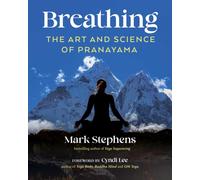 Breathing : The Art and Science of Pranayama
