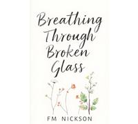 Breathing Through Broken Glass