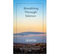 Breathing through Silence Poems on healing through fear, hope, uncertainty with intermittent smiles