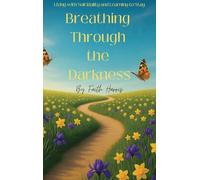 Breathing Through The Darkness