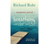 Breathing Under Water Companion Journal: Spirituality And The Twelve Steps