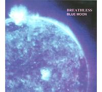 BREATHLESS - BLUE MOON - New Vinyl Record - 47 - Z4z