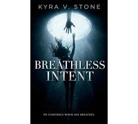 Breathless Intent: A Psychological Thriller