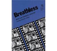 Breathless: Jean-Luc Godard, Director: 9 (Rutgers Films in Print Series)