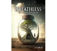 Breathless: The Oxygen Apocalypse