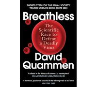 Breathless: The Scientific Race to Defeat a Deadly Virus