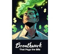 Breathwork That Pays the Bills: Funny gift - Notebook | Book with empty lined pages | 6" x 9" (15.24 x 22.86 cm) Part of Collection named "Unreal Self-Help" | 200 pages, Perfect gag gift