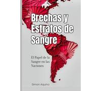 Brechas y Estratos de Sangre: El papel de la sangre en las naciones