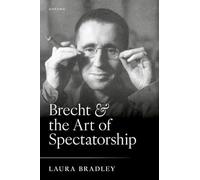 Brecht and the Art of Spectatorship