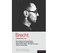 Brecht Collected Plays: 4: Round Heads & Pointed Heads; Fear & Misery of the Third Reich; Senora Carrar's Rifles; Trial of Lucullus; Dansen; How Much Is Your Iron?: v.4 (World Classics)