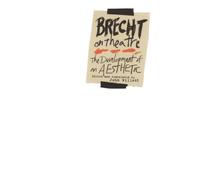 [(Brecht on Theatre: The Development of an Aesthetic )] [Author: John Willett] [Sep-1994]