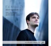 Brecht Valckenaers - Ex Nihilo (Ligeti; Valckenaers; Lachenmann; Cowell; Bartok; Kurtag; Crumb)
