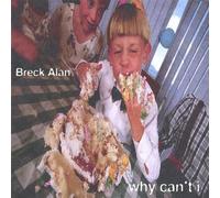 Breck Alan - Why Cant I