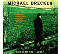 Brecker, Michael - Tales from the Hudson